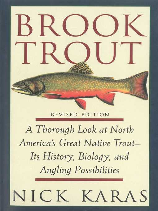 Title details for Brook Trout: a Thorough Look at North America's Great Native Trout- Its History, Biology, and Angling Possibilities by Nick Karas - Wait list